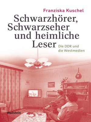 cover image of Schwarzhörer, Schwarzseher und heimliche Leser